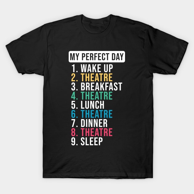 Eat Sleep Theatre Repeat Funny Gift For Theater Artists T-Shirt by JaiStore